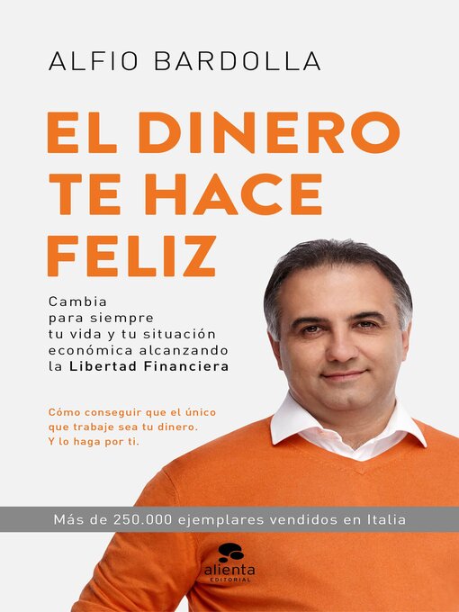 Title details for El dinero te hace feliz by Alfio Bardolla - Available